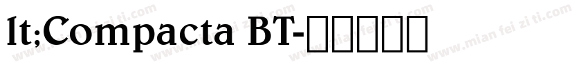 lt;Compacta BT字体转换